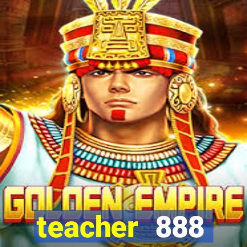 teacher 888 plataforma login